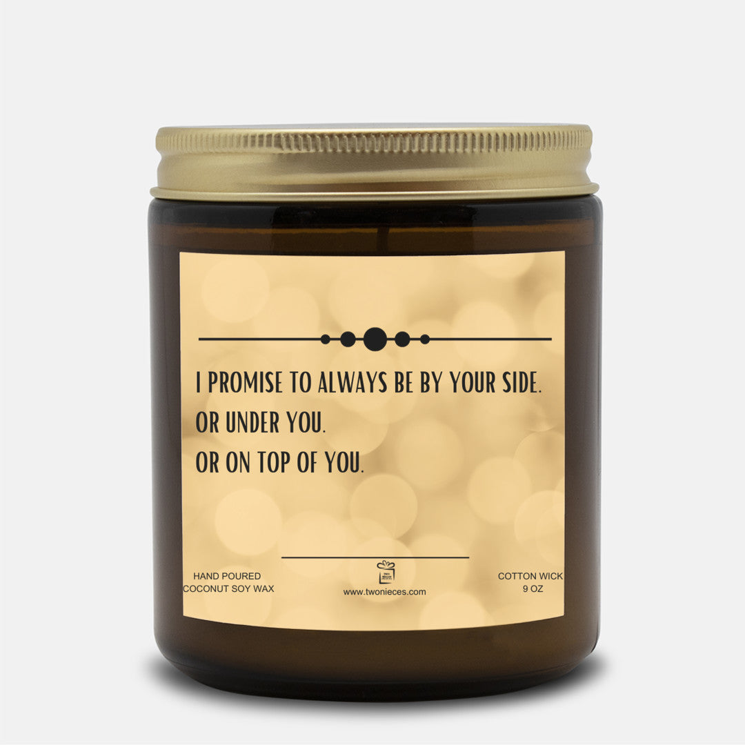 I promise to always be by your side, or under you Blackberry Vanilla Candle