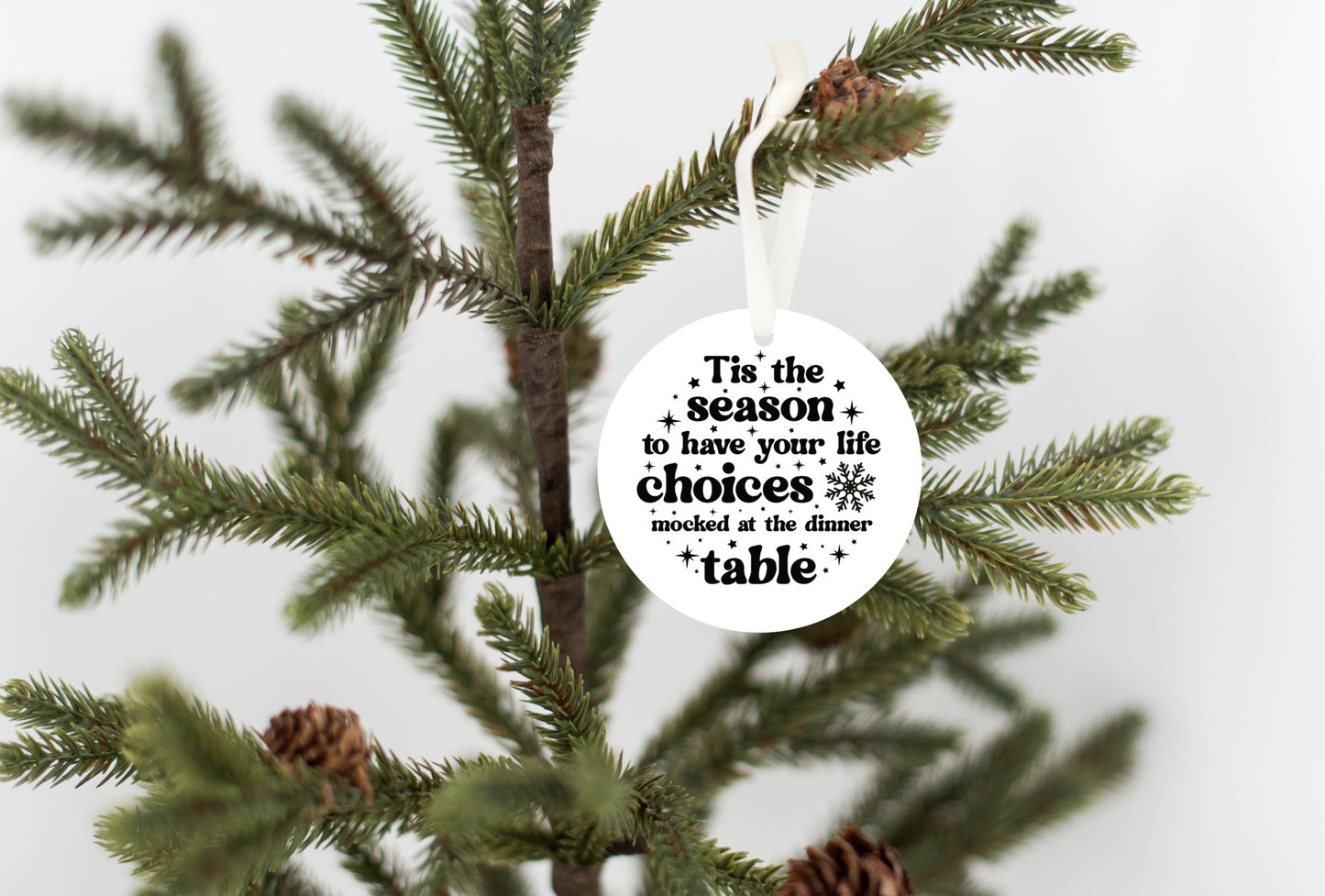 Tis the season to have your choices mocked Christmas Ornament