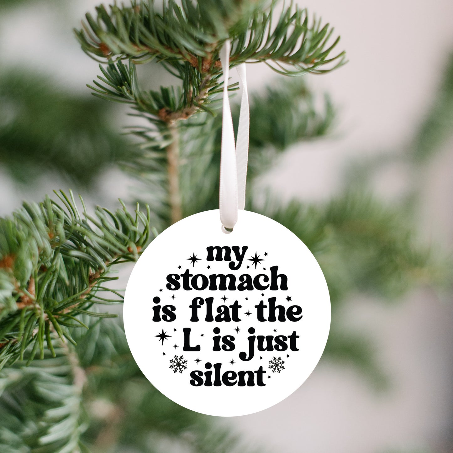 My stomach is flat Christmas Ornament