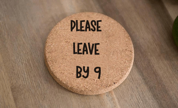 Please Leave By 9 Cork Coasters Christmas